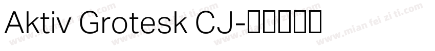 Aktiv Grotesk CJ字体转换